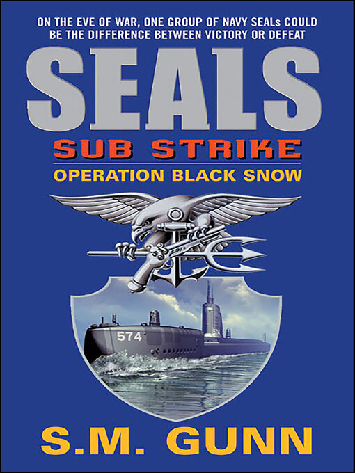 Title details for SEALs Sub Strike by S.M. Gunn - Available
